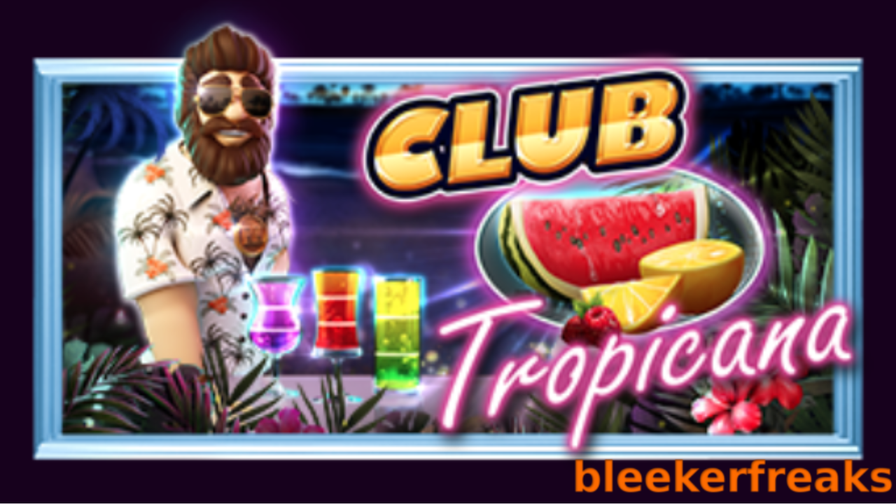 A Review of the “Club Tropicana™” Slot by Pragmatic Play (2024)
